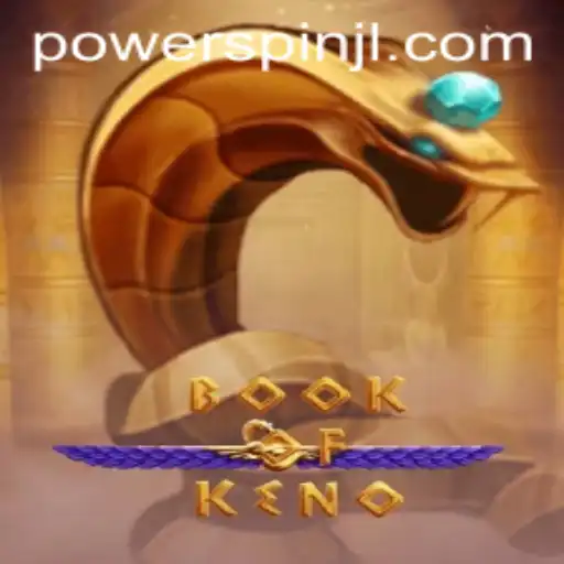 Exploring the Exciting World of BookOfKeno and Powerspin