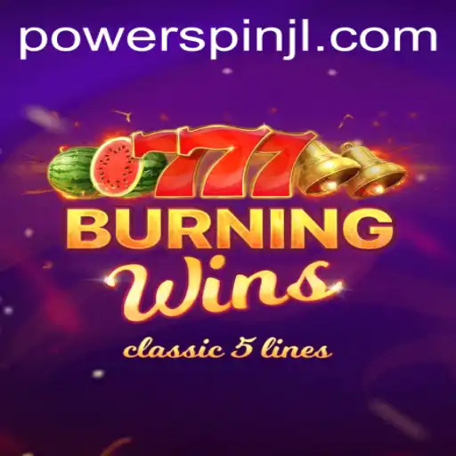 Discover the Thrilling World of BurningWins and the Magic of Powerspin