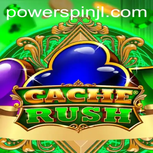 Exploring the Exciting World of CacheRush and the Strategic Use of Powerspin