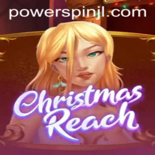 ChristmasReach: The Festive Game with a Powerspin Twist