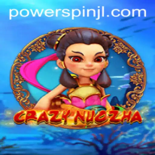 CrazyNuoZha: Unleashing the Powerspin