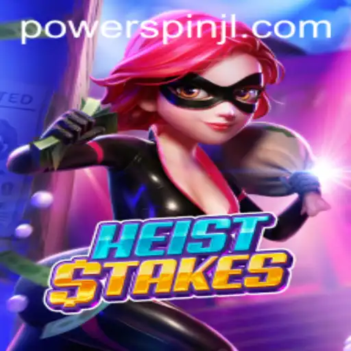 HeistStakes: The Thrilling Adventure of Powerspin and High-Stakes Heists