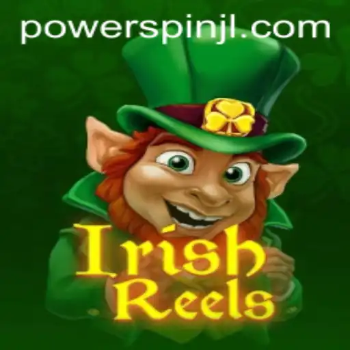 Exploring the Thrills of IrishReels: Unveiling the Powerspin Mechanics