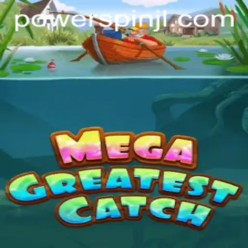 MegaGreatestCatch: An In-Depth Look at the Exciting Game with Powerspin