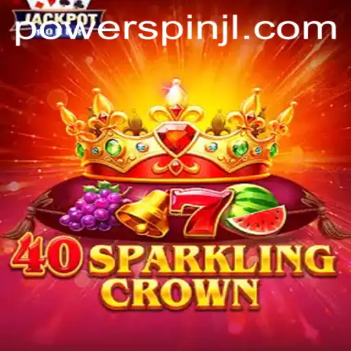 Unveiling the Enchantment of 40SparklingCrown: A Captivating Journey into the Realm of Powerspin