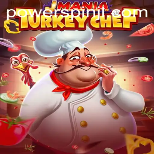 Experience the Culinary Adventure of JManiaTurkeyChef and The Exciting Game Mechanic Powerspin