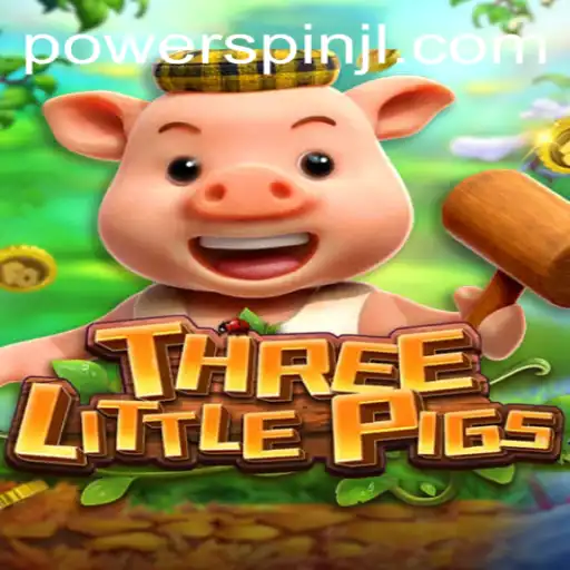THREELITTLEPIGS Game Guide: A Spin on Classic Tales with PowerSpin