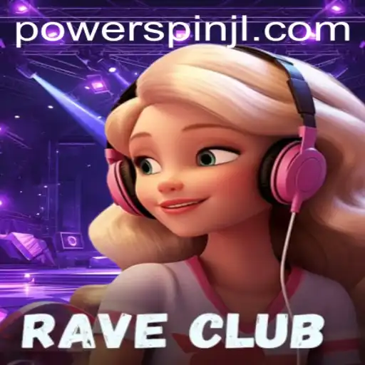 Discover the Thrilling World of RaveClub: A Closer Look at PowerSpin