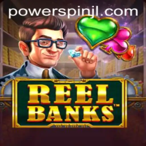 Exploring the Exciting World of ReelBanks: Dive into the Powerspin Experience