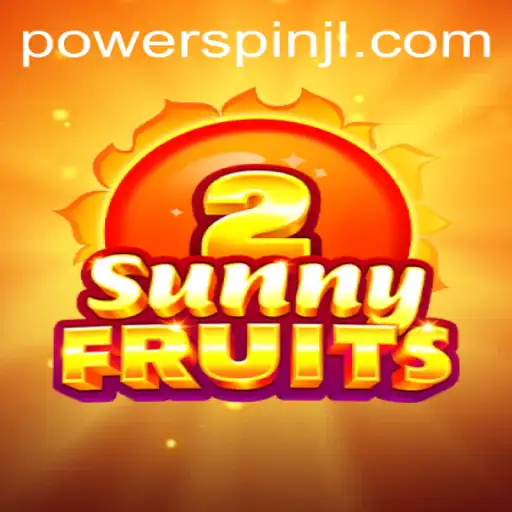 Exploring SunnyFruits2 and the Exciting Feature of PowerSpin