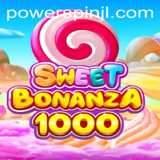 SweetBonanza1000: Dive into the Spins of Sweet Success with PowerSpin